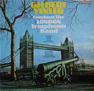 Gilbert Vinter Conducts The London Symphonic Band - Gilbert Vinter Conducts The London Symphonic Band