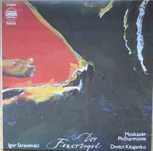Igor Strawinsky - Moskauer Philharmonie, Dmitri Kitajenko - Der Feuervogel