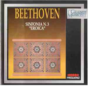Ludwig van Beethoven, Slovak Philharmonic Orchestra, Zdeněk Košler - Sinfonia N. 3 Op. 55 Eroica