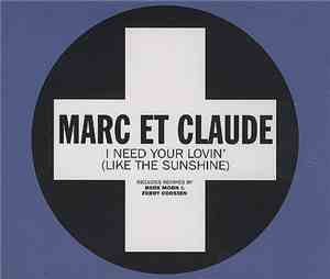 Marc Et Claude - I Need Your Lovin' (Like The Sunshine)