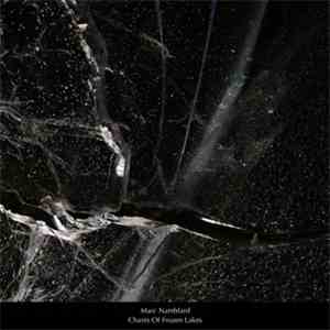 Marc Namblard - Chants Of Frozen Lakes