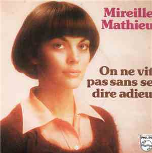 Mireille Mathieu - On Ne Vit Pas Sans Se Dire Adieu