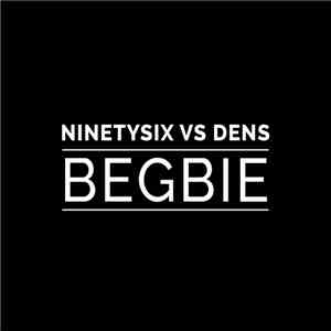 Ninetysix  vs Dens  - Begbie