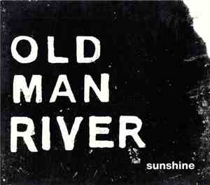 Old Man River - Sunshine