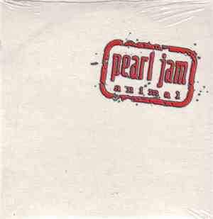 Pearl Jam - Animal