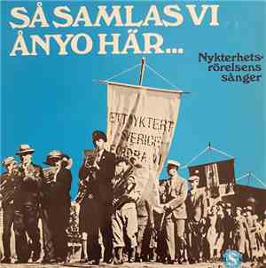 Ricke Löws Orkester - Så Samlas Vi Ånyo Här... Nykterhetsrörelsens Sånger