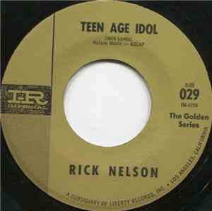 Ricky Nelson  - Teen Age Idol / It's Up To You