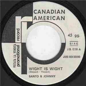 Santo & Johnny / Canned Heat - Wight Is Wight / Same All Over
