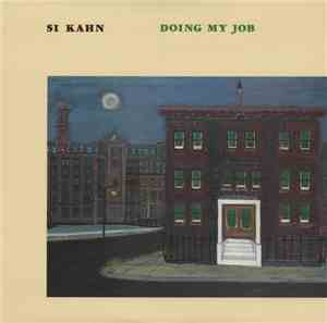 Si Kahn - Doing My Job