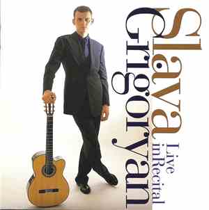 Slava Grigoryan - Live In Recital