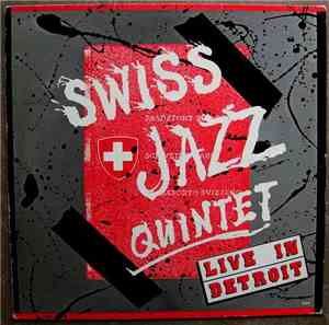 Swiss Jazz Quintet - Live In Detroit