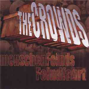 The Crowds - Menschenfeinds Feindfahrt