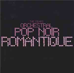 The Dears - Orchestral Pop Noir Romantique