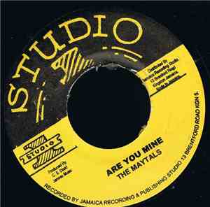 The Maytals - Are You Mine / Hey Hey Girl
