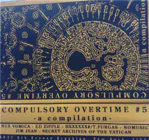 Various - Compulsory Overtime Vol.  #5
