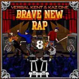Verbal Kent & Kaz One - Brave New Rap