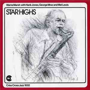 Warne Marsh With Hank Jones, George Mraz And Mel Lewis - Star Highs