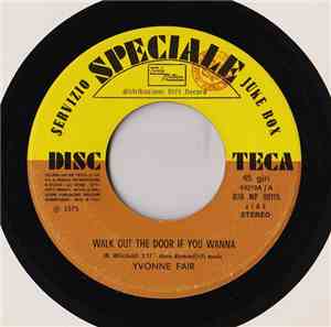 Yvonne Fair / The Lovelets - Walk Out The Door If You Wanna / Plaisir D'Amour