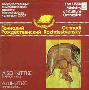 A. Schnittke - The  USSR Ministry Of Culture Orchestra , Conductor Gennadi Rozhdestvensky - Symphony No. 3