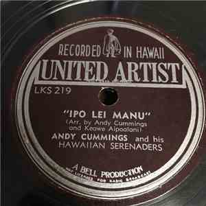 Andy Cummings & His Hawaiian Serenaders - Ipo Lei Manu / Maui Girl