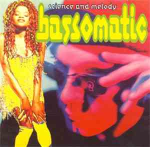 Bassomatic - Science And Melody