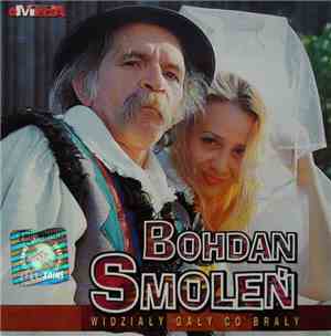 Bohdan Smoleń - Widziały Gały Co Brały