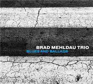 Brad Mehldau Trio - Blues and Ballads