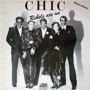 Chic - Rebels Are We