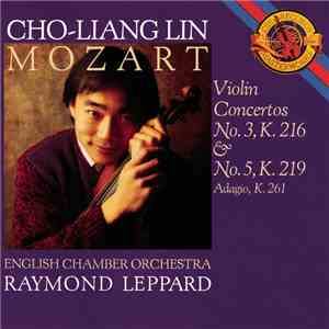 Cho-Liang Lin - Mozart: Violin Concertos No. 3, K. 216 & No. 5,K.219 Adagio, K. 261