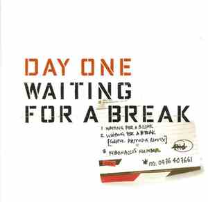 Day One - Waiting For A Break