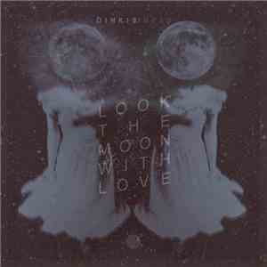 Dinkis - Look The Moon With Love