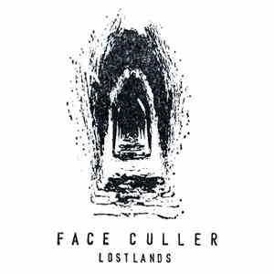 Face Culler - Lostlands