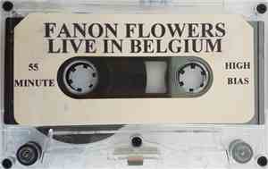 Fanon Flowers - Live In Belgium