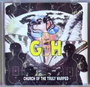 GBH - Church Of The Truly Warped