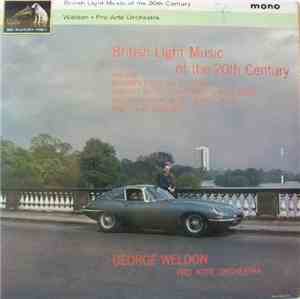 George Weldon and Pro Arte Orchestra - British Light Music Of The 20th Century