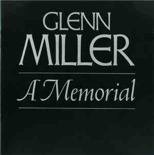 Glenn Miller And His Orchestra - A Memorial