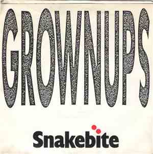 Grownups - Snakebite/No Holiday