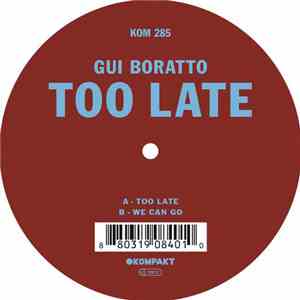 Gui Boratto - Too Late