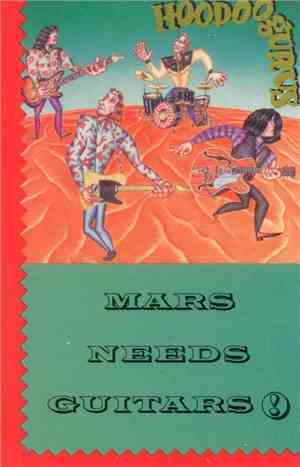 Hoodoo Gurus - Mars Needs Guitars!