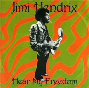 Jimi Hendrix - Hear My Freedom