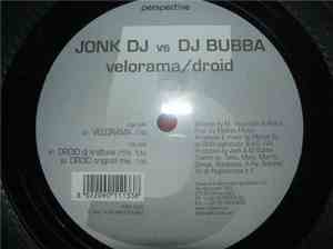 Jonk DJ vs DJ Bubba  - Velorama / Droid