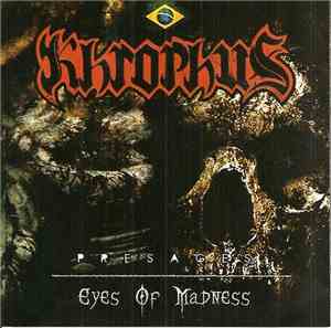 Khrophus - Presages ‎/ Eyes Of Madness
