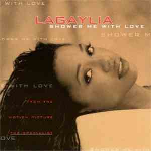 Lagaylia - Shower Me With Love