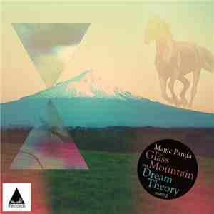 Magic Panda - The Glass Mountain And Dream Theory
