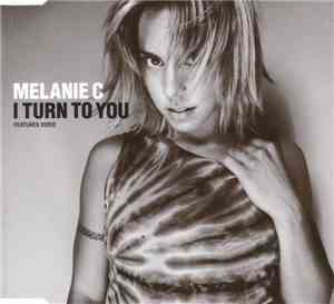 Melanie C - I Turn To You