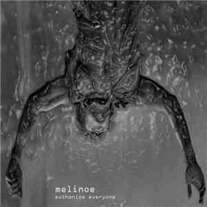 Melinoe - Euthanize Everyone