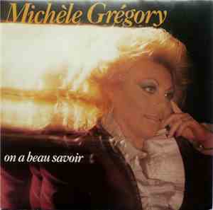 Michèle Grégory - On A Beau Savoir / D'Après La Cravate