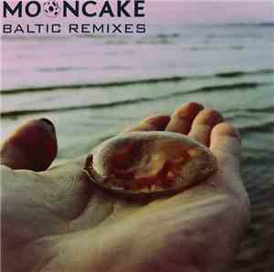 Mooncake - Baltic Remixes
