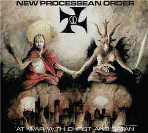 New Processean Order - At War With Christ And Satan