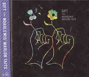 Noahlewis' Mahlon Taits - Gift From Noahlewis' Mahlon Taits